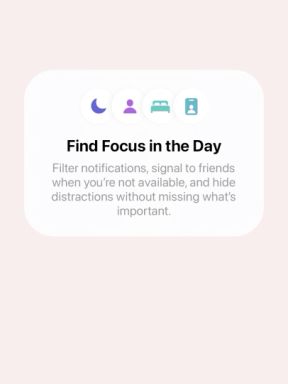 Find Focus in the Day popup on screen with Filter notification, signals to friends when you are not available, and hide distractions without missing whats important text.